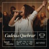 Cadeias Quebrar (Ao Vivo) - Single