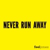Never Run Away - Single