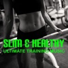 Slim & Healthy: Ultimate Training Music
