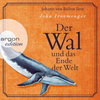 John Ironmonger - Der Wal und das Ende der Welt (Ungekürzte Lesung) artwork