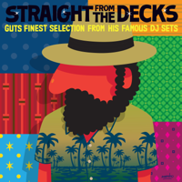 Guts - Straight from the Decks (Guts Finest Selection from His Famous DJ Sets) artwork