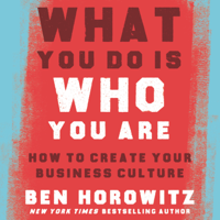 Ben Horowitz - What You Do Is Who You Are artwork