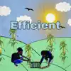 Efficient (feat. Streezy) - Single album lyrics, reviews, download