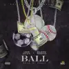 Stream & download Ball (feat. Babys World) - Single