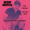 HOMENAGEM AO REI DO XOTE EM COREAÚ - 2015 AO VIVO