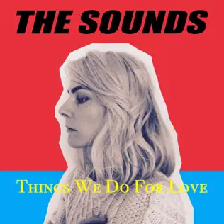 baixar álbum The Sounds - Things We Do For Love