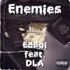Enemies (feat. DLA) - Single album lyrics, reviews, download