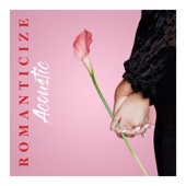 Romanticize (Acoustic) artwork