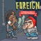 Foreign (feat. NCG MadMax) - Foreign Zay lyrics