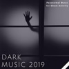 Dark Music 2019 - Paranormal Music for Ghost Activity