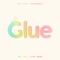 Glue (feat. Heize & Shawn Wasabi) - Far East Movement lyrics