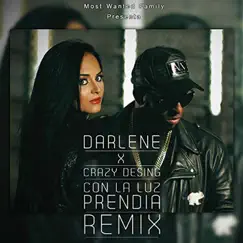 Con La Luz Prendia (Remix) - Single by Darlene & Crazy Design album reviews, ratings, credits