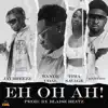 Eh Oh Ah! - Single album lyrics, reviews, download