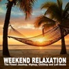 Weekend Relaxation (The Finest Jazzhop, Hiphop, Chillhop and Lofi Beats)