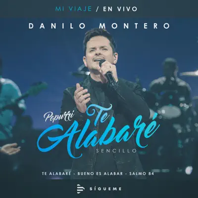 Te Alabaré Bueno es Alabar Salmo 84 Popurrí En Vivo - Single - Danilo Montero