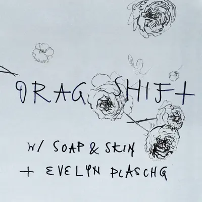 Drag Shift (feat. Evelyn Plaschg) - Single - Soap&Skin