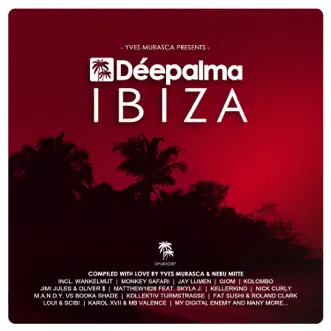 Déepalma Ibiza (Compiled and Mixed By Yves Murasca & Nebu Mitte) by Various Artists album reviews, ratings, credits