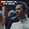 Wohi Khuda Hai - Single
