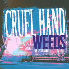 Weeds - Single by Cruel Hand album reviews, ratings, credits