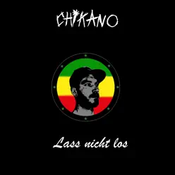 Lass nicht los - Single - Chikano Lass nicht los - Single - Chikano