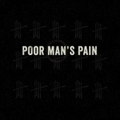 Poor Man's Pain artwork