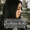 Un Alma Quebrantada - Single