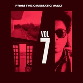 From the Cinematic Vault, Vol. 7 artwork