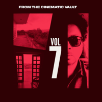 Sandeep Chowta - From the Cinematic Vault, Vol. 7 artwork