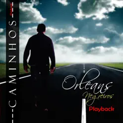 Caminhos (Playback) - Orleans Negreiros