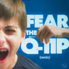 Fear the Q-Tip (Remix) - Single album lyrics, reviews, download