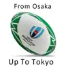 From Osaka up to Tokyo (Irish Rugby Song) [feat. Ladbrokes] - Single album lyrics, reviews, download