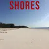 Stream & download Shores - Single