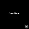 Clap Back (feat. Oswin Benjamin, Kannon & Feekee) - Single album lyrics, reviews, download