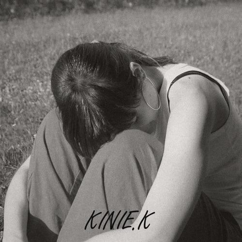 KINIE.K – You’re Not a Good Person For Me – Single