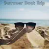 Summer Boat Trip - Single album lyrics, reviews, download
