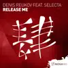 Release Me (feat. Selecta) - Single album lyrics, reviews, download