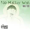 No Matter Wah - Single album lyrics, reviews, download
