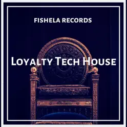 Tech House - Loyalty Tech House - Loyalty