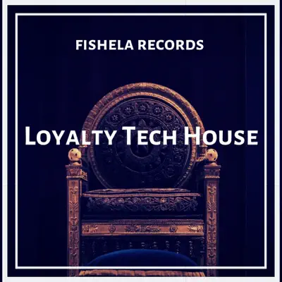 Tech House - Loyalty
