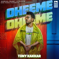 Tony Kakkar - Dheeme Dheeme (feat. Neha Sharma) - Single artwork