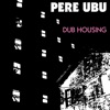 Dub Housing