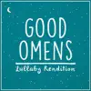 Good Omens Opening Title (Lullaby Rendition) - Single album lyrics, reviews, download
