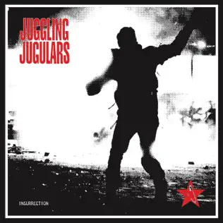 last ned album Juggling Jugulars - Insurrection