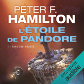 Pandore abusée: L'Étoile de Pandore 1 - Peter F. Hamilton