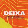 Deixa (Tucho e Molla Remix) [feat. Pep Starling, Dj Tucho & MOLLA] - Single