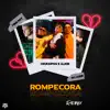 Rompecora (Remix) [feat. Alico, Dj Lauuh & Ivan Fitt] - Single album lyrics, reviews, download