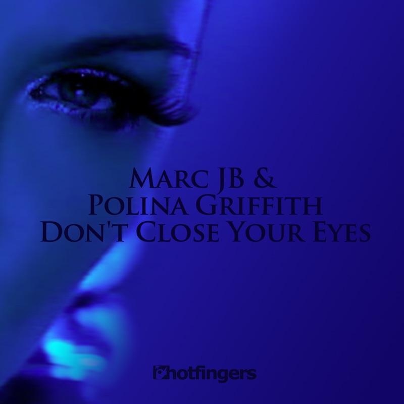 It s a close your eyes. Polina Griffith don't close your Eyes. Close your Eyes песня. Closed Eyes (Deluxe Edition).