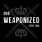 Weaponized (feat. DjG) - Mal lyrics