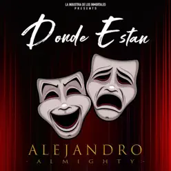 Donde Estan (feat. Alejandro) - Single - Almighty