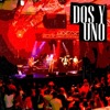 Dos Y Uno (En Vivo) - Single